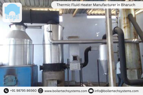 Thermic Fluid Heater Manufacturer in Bharuch